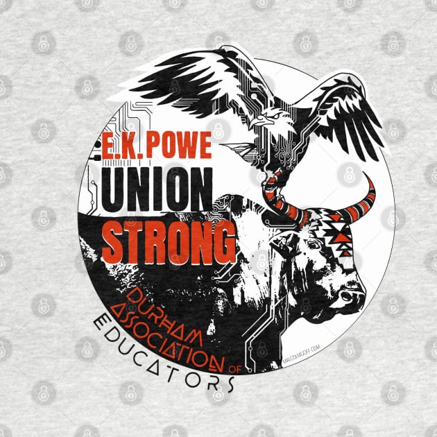 E.K. Powe Union Strong by Goff House Studios